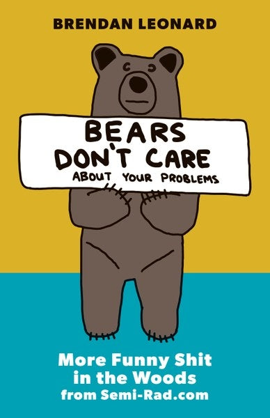 Mountaineers Books Bears Don't Care 1