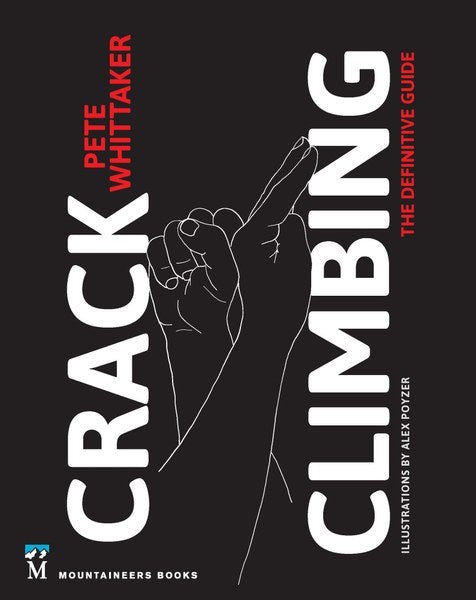 Mountaineers Books Crack Climbing: The Definitive Guide 1