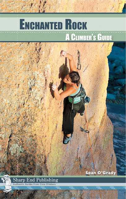 Sharp End Publishing Enchanted Rock: A Climber's Guide 1