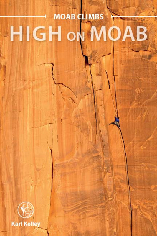 Sharp End Publishing Moab Climbs: High On Moab 2