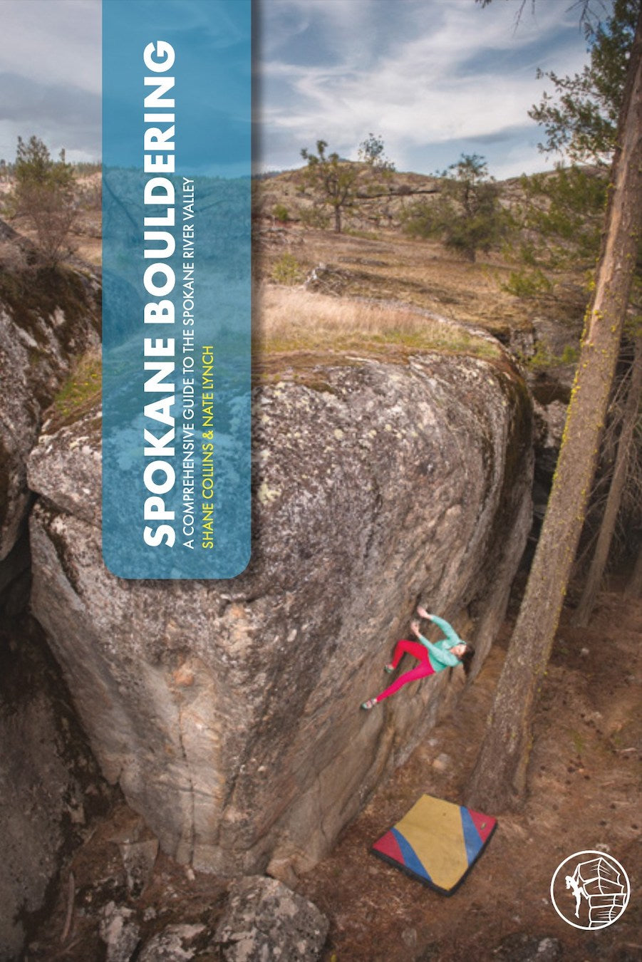 Sharp End Publishing Spokane Bouldering: A Comprehensive Guide To The Spokane River Valley 1